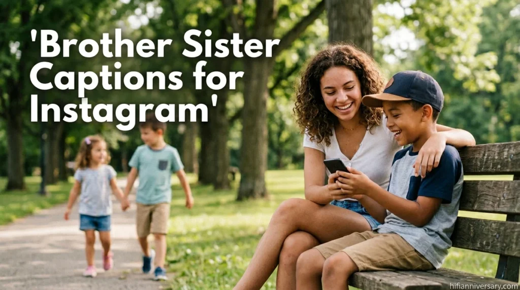 Brother Sister Captions for Instagram
